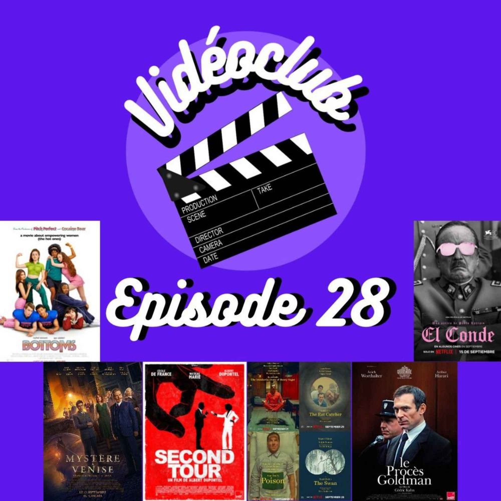 Ep.28 - Second tour, Wes Anderson, Le procès Goldman, Mystère à Venise, Bottoms, El Conde & Burton
