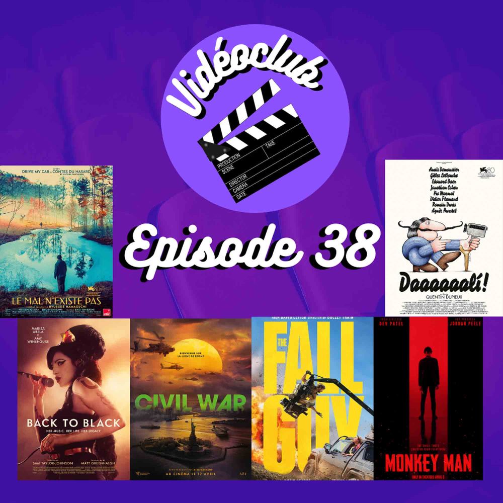 Ep.38 - Civil War, The Fall Guy, Monkey Man, Le mal n'existe pas, Back to Black, Daaaaaalí & Ferrari